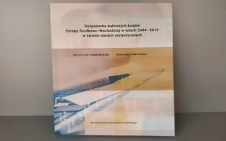 Gospodarka wybranych krajów Europy Środkowo-Wschodniej w latach 2004-2019 w świetle danych statystycznych