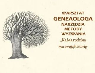 Powiększ obraz: Drzewo oraz napis: Warsztat genealoga. Narzędzia, metody, wyzwania. Każda rodzina ma swoją historię